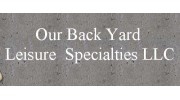 Our Backyard Leisure Specialties LLC